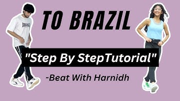 To Brazil Shuffle Dance Tutorial | Easy Step By Step Beat With Harnidh #dancetutorial