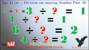 VID#686 Age;11 yrs+,Division with one missing Number  Part 26 Version 1