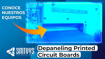 Depaneling Printed Circuit Boards SMTVYS