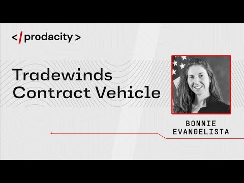 Prodacity Tradewinds Contract Vehicle with Bonnie Evangelista