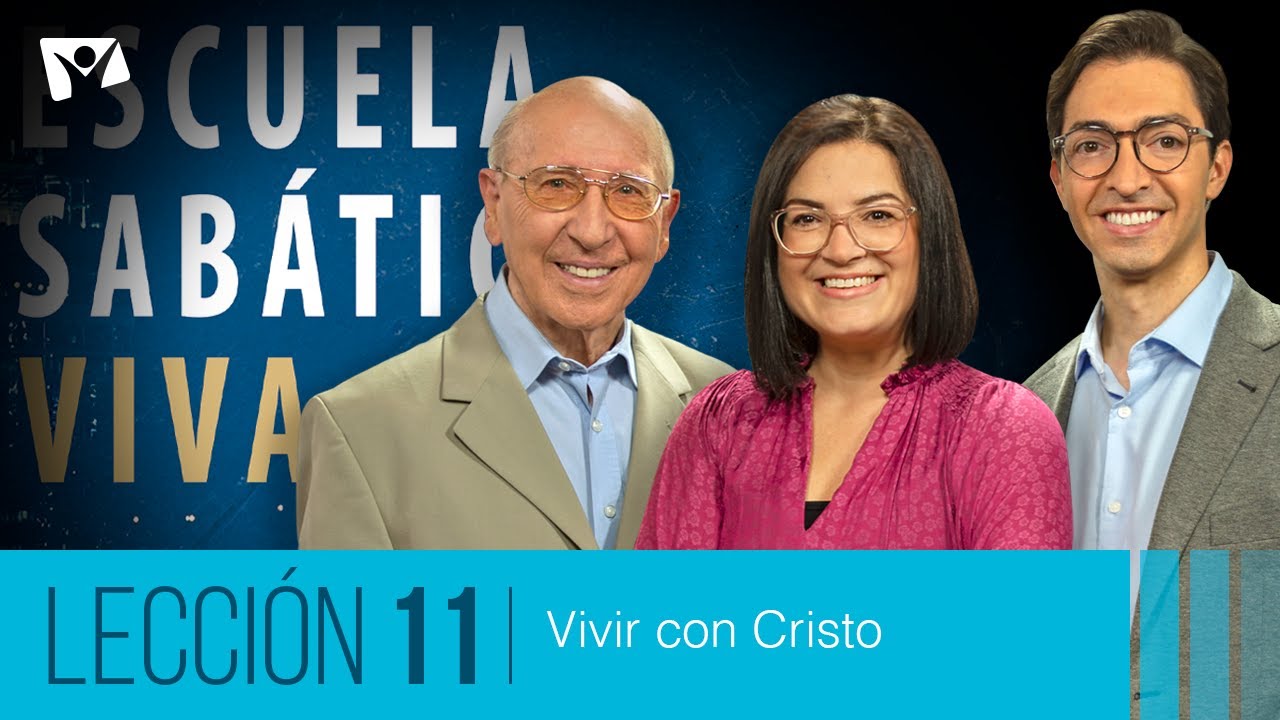 Escuela Sabática Viva 📖 Lección 11 | Vivir con Cristo [1T 2026]