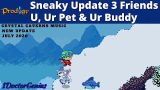 Prodigy Sneaky Update: U, Ur Pet & Ur Buddy together: 3 Friends @ Crystal Caverns with new music