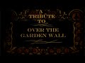 Over the Garden Wall | Deep Thoughts