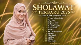 Album Sholawat Terbaru 2026 | Ya Nabi Salam Alaika | Sholawat Nabi Penyejuk Hati
