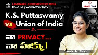 K.S. Puttaswamy Case Explained in Telugu | Right to Privacy | Article 21 |  EKAM CLAT