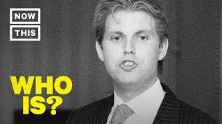 Who is Eric Trump? Narrated by Zack Bornstein | NowThis