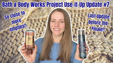 Bath & Body Works Fall Project Use-it-Up Update 7 | The LAST Update before the FINALE!!
