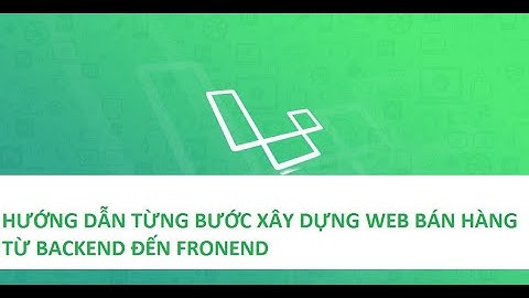 Khóa học laravel xây dựng web bán hàng thực tế - Phần 32:  Hiển Thị Danh Sách Sản Phẩm