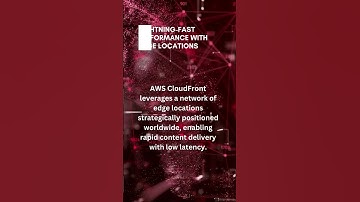 AWS CloudFront: Unleashing the Power of Content Delivery