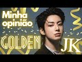 Jungkook GOLDEN - minha opinião