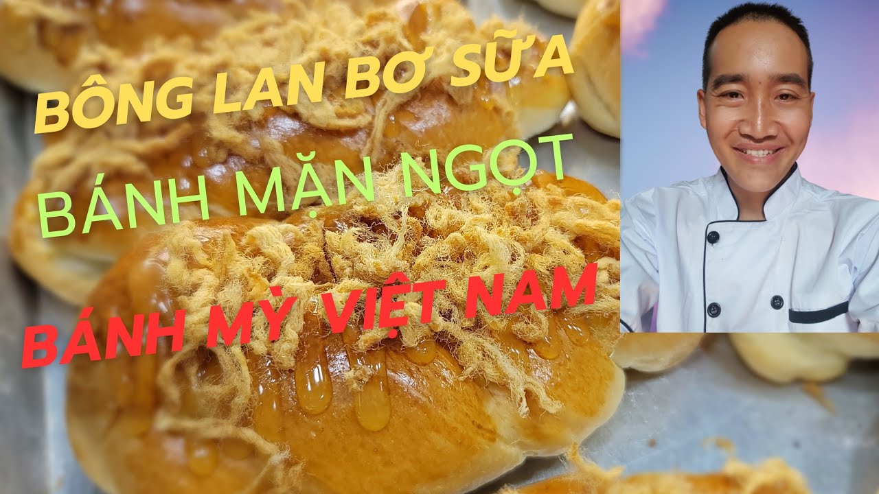 bánh mặn ngọt,bánh bông lan bơ sữa, bông lan tách lòng,bánh mỳ việt Nam ...