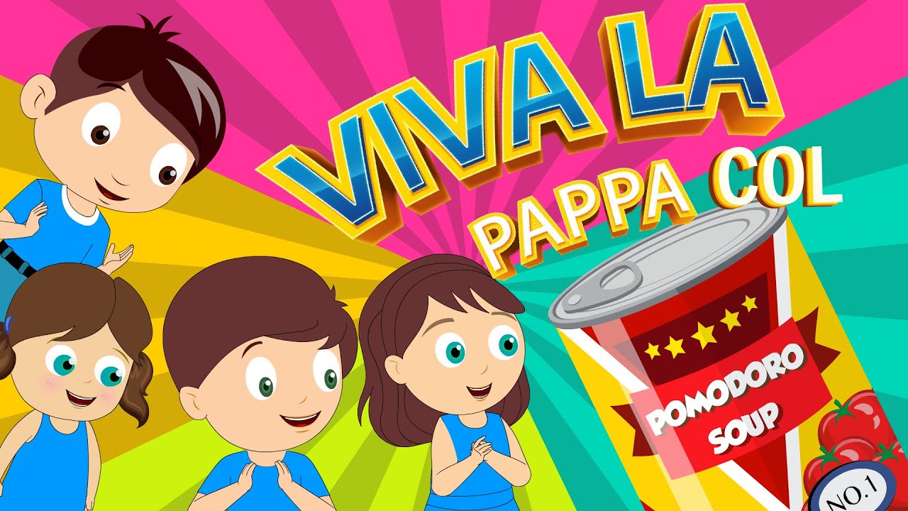 Viva La Pappa Col Pomodoro Canzoni Per Bambini E Bimbi Cartoni Animati Youtube