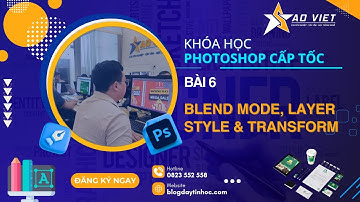 Khóa Học Photoshop Cơ Bản – Bài 6: Blend Mode, Layer Style Và Transform
