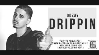 Dozay  - Drippin (Lyric video)