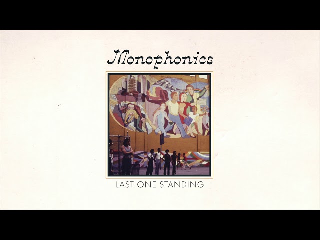 Monophonics - Last One Standing