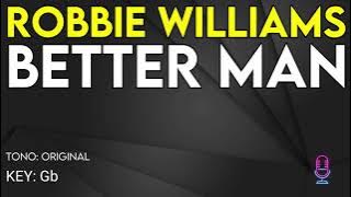 Robbie Williams - Better Man - Karaoke Instrumental