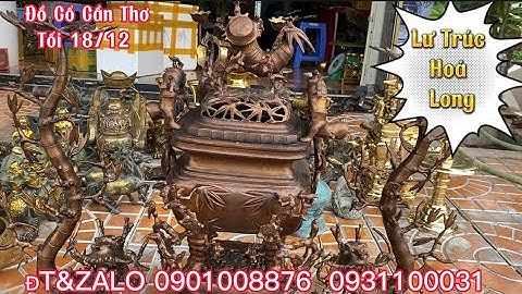 🔴🔴Lư Trúc Hoá Long _ Đồ Long Đao _ Cặp Trâu Đồng _ Bình Đồng Xưa. Tối 18/12 #đồcổcầnthơ #cổvật .