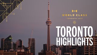 Toronto Highlights | World Class Global Final 2025