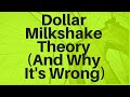 Dollar Milkshake Theory (And Why It's Wrong)