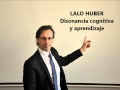 Lalo Huber - Disonancia cognitiva y aprendizaje