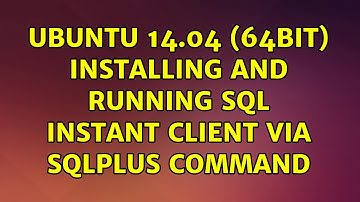 Ubuntu: Ubuntu 14.04 (64bit) installing and running Sql instant client via sqlplus command