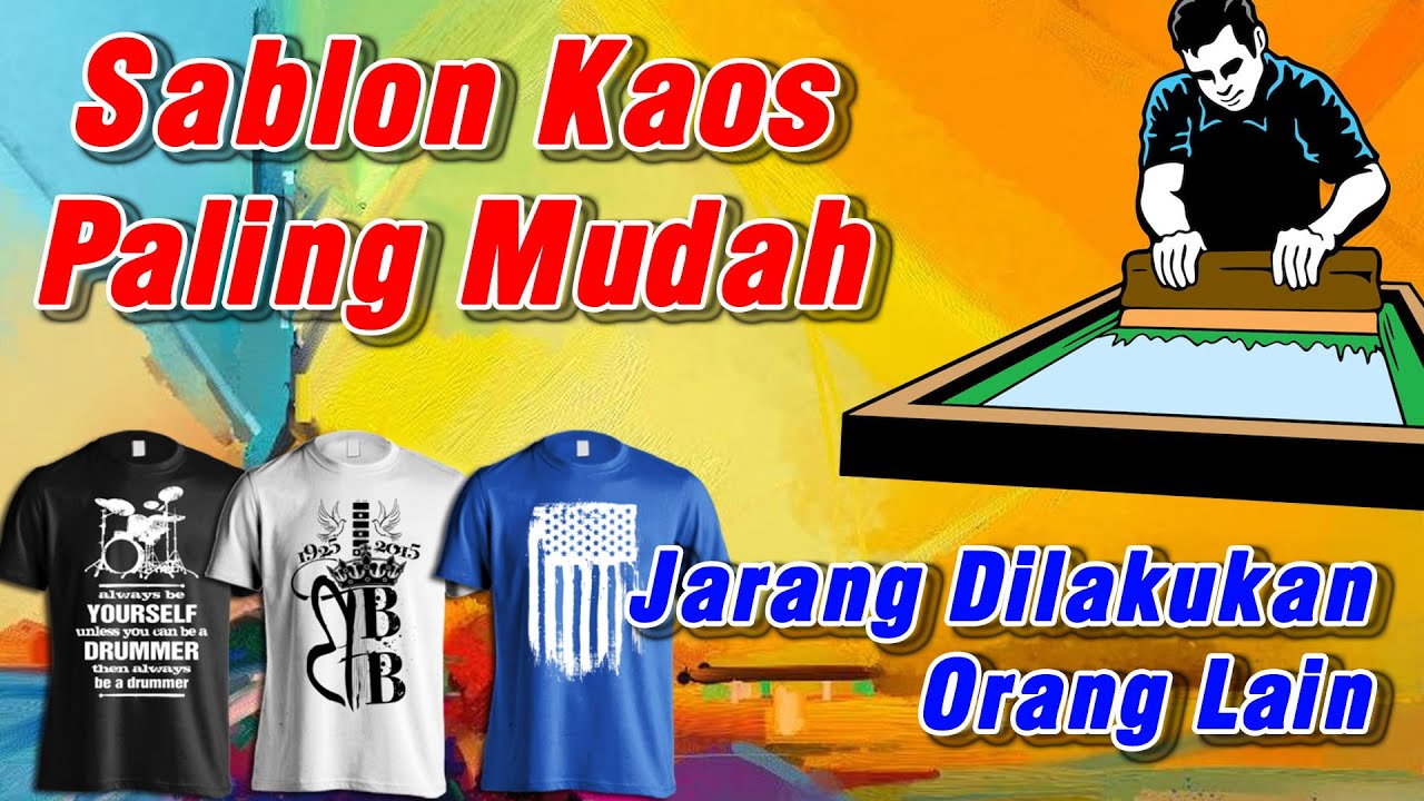  CARA  SABLON  KAOS MANUAL  PRAKTIS DARI AWAL HINGGA AKHIR 