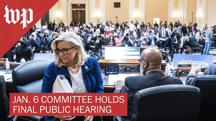 Jan. 6 committee holds final public meeting - 12/1...