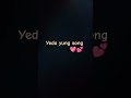 yeda yung song 💖💕❤️💐💕