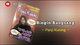 BINGIN SUNGSANG - PANJI KUNING_POP BALI LAWAS | ALBUM TALUH APIT BATU