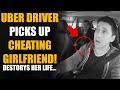 Uber Driver Catches Girlfriend CHEATING! She Lives to Regret It... | Sameer Bhavnani