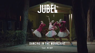Jubel - Dancing In The Moonlight (feat. NEIMY) (Official Music Video)