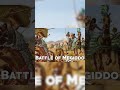 The Battle of Megiddo - Ancient Egypt - Historical Curiosities - See U in History #shorts