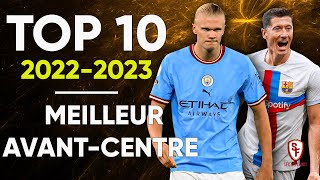 ⭐ TOP 10 - Meilleur AVANT-CENTRE de la Saison 2022-2023