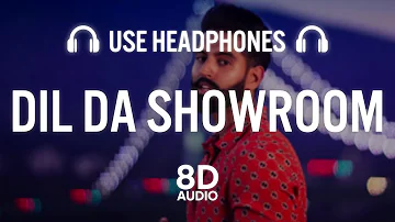 Dil Da Showroom ( 8D AUDIO ) Parmish Verma | Latest Punjabi Songs 2021 | New Punjabi Songs 2021