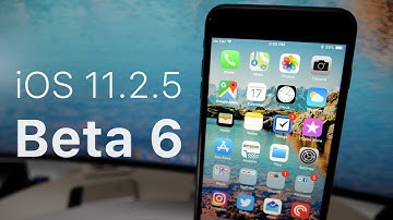 iOS 11.2.5 Beta 6 - What