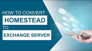 How to Convert Homestead to Exchange Server? | Homestead Migration Tool to Export Homestead Webmail