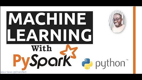 Machine Learning with PySpark