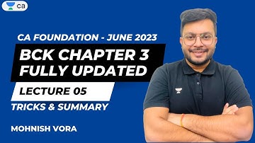L 5 | BCK Chp 3 | Tricks & Summary | Mohnish Vora | CA Foundation June 2023