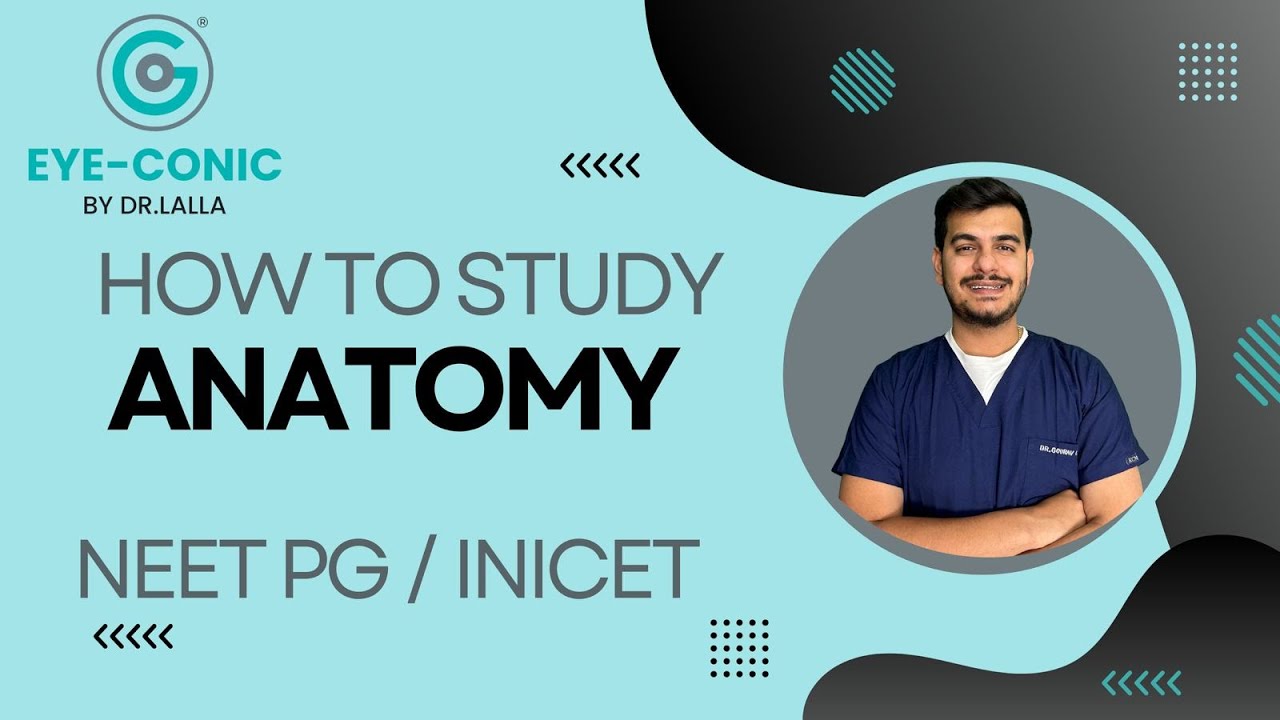 HOW TO STUDY ANATOMY FOR NEET PG ? | EYECONIC