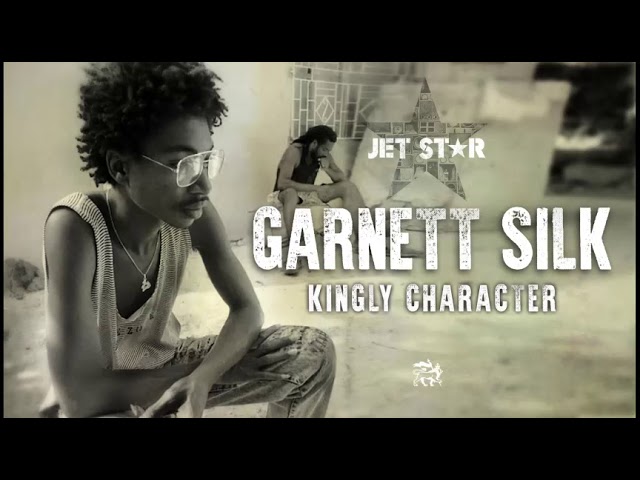 Garnett Silk - Kingly Character - Official Audio | Jet Star Music akkoorden