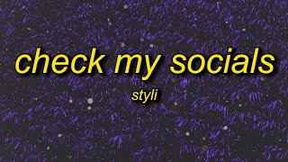 Styli - Check My Socials (Lyrics)
