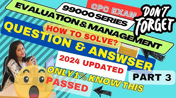 CPC Exam Evaluation and Management Practice Q & A | Medical Coding