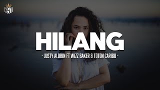 Hilang  Justy Aldrin Ft Wizz Baker U0026 Toton Caribo lirik Lagu