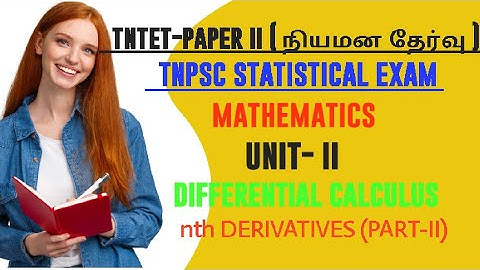 TNTET- Paper II (நியமன தேர்வு)|Mathematics|Tnpsc statistics exam|Unit-2|Differential Calculus