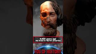 9,000 years ago he lived in North America | FOG OF HISTORY Profile