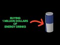 Buying 1 million dollars worth of energy drinks emergency hamburg