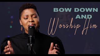 BOW DOWN AND WORSHIP HIM | Benjamin Dube | Atmosphere of Worship