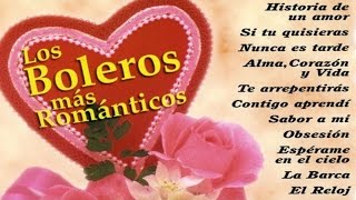 Los Boleros Más Románticos (Sabor a Mí, La Barca, Historia de un Amor...)