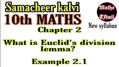 10th maths EXAMPLE 2.1 /Euclid