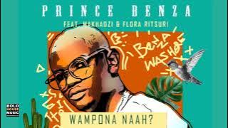 Prince Benza - Wa mpona Na ft Makhadzi and Flora Ritsuri.